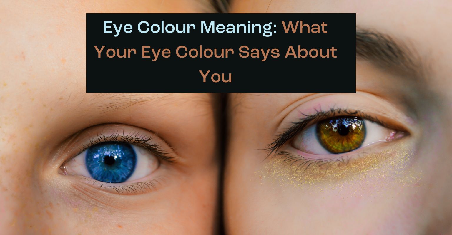 Eye colour meaning