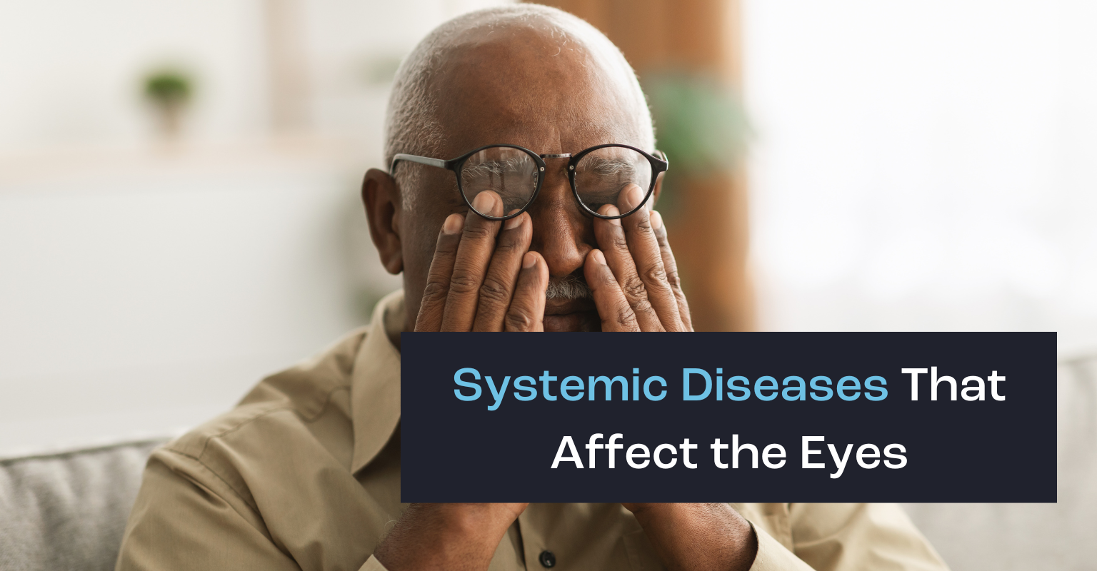 Man suffers from systemic diseases that affect the eyes