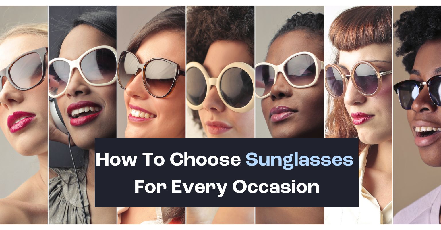 How to choose sunglasses